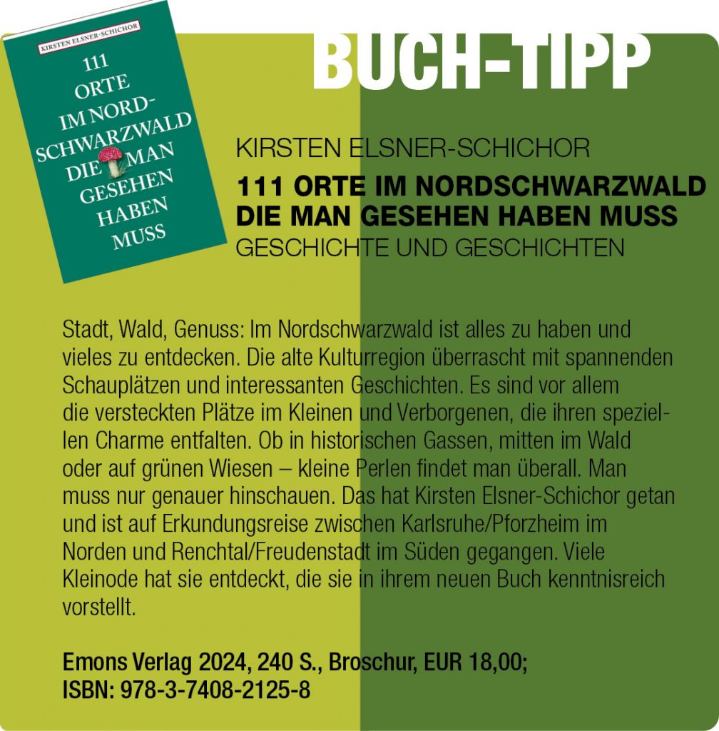 Emons-Verlag - Geschichte und Geschichten von Kirsten Elsner-Schichor: 111 Orte im Nordschwarzwald die man gesehen haben muß